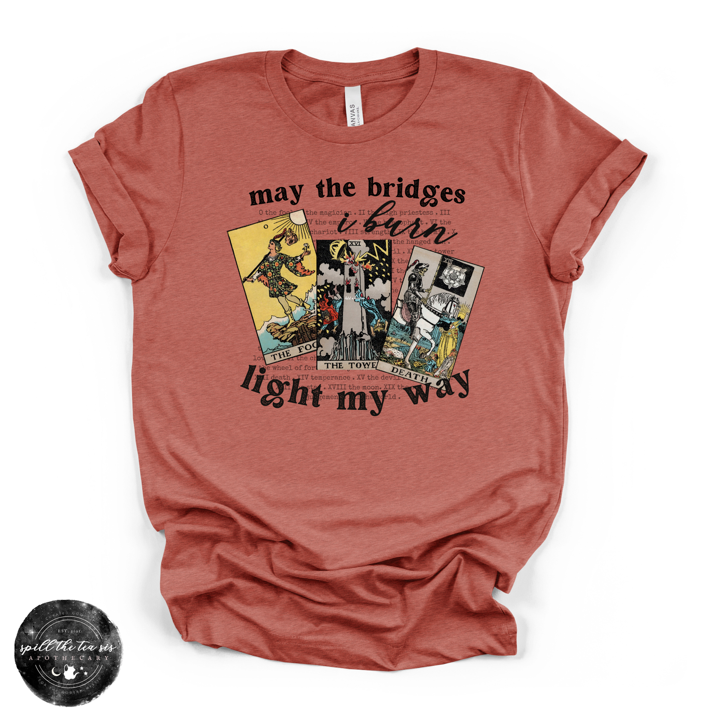 May The Bridges I Burn Light My Way Tee | Bold Statement Graphic T-Shirt