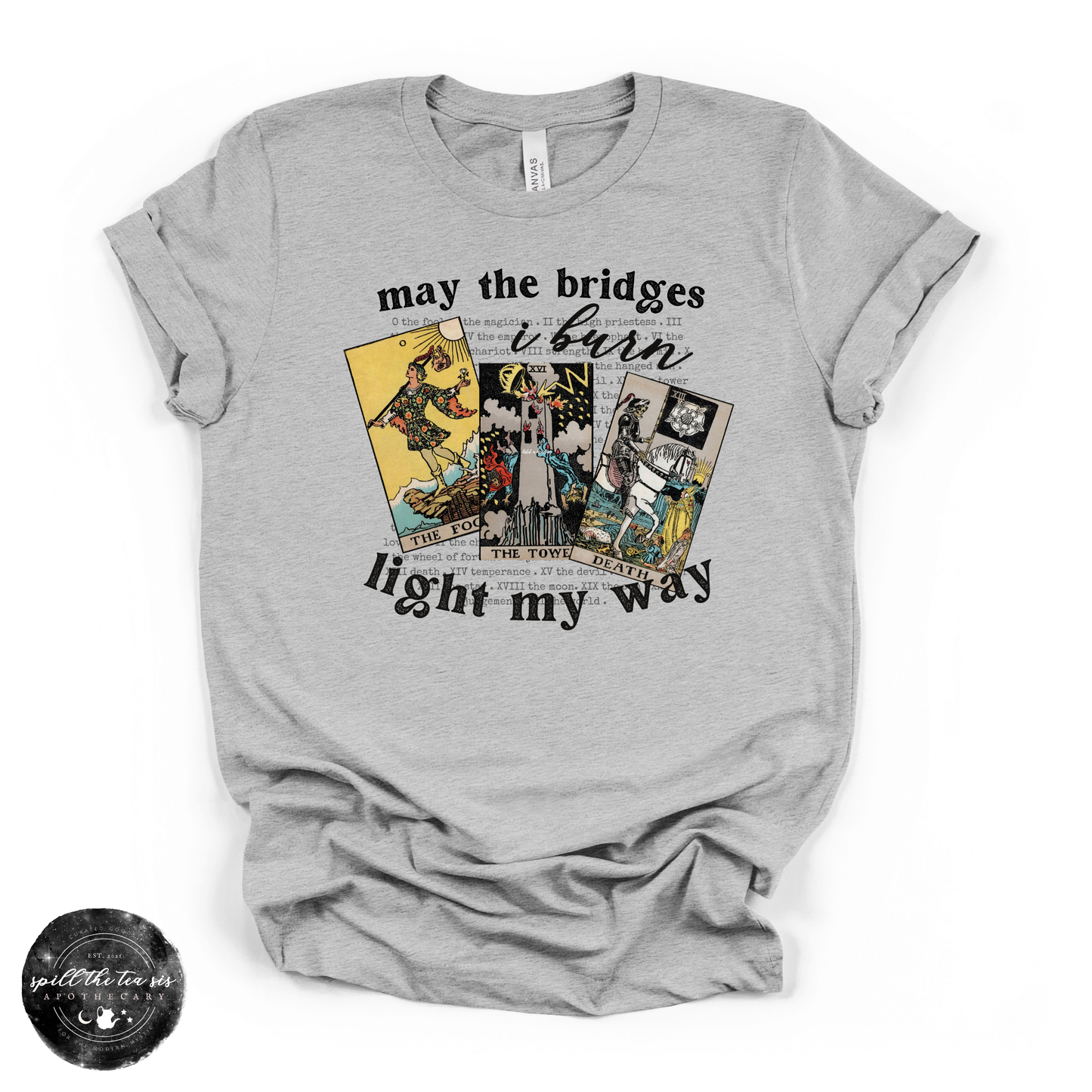 May The Bridges I Burn Light My Way Tee | Bold Statement Graphic T-Shirt