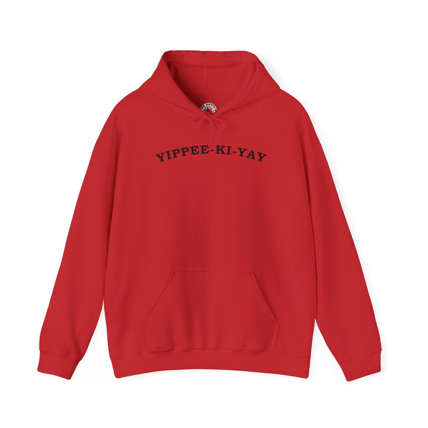 Yippee-Ki-Yay Hooded Sweatshirt
