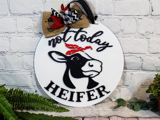 Not Today Heifer Door Hanger
