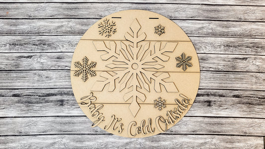 Baby It's Cold Outside Snowflake DIY Unfinished Kit