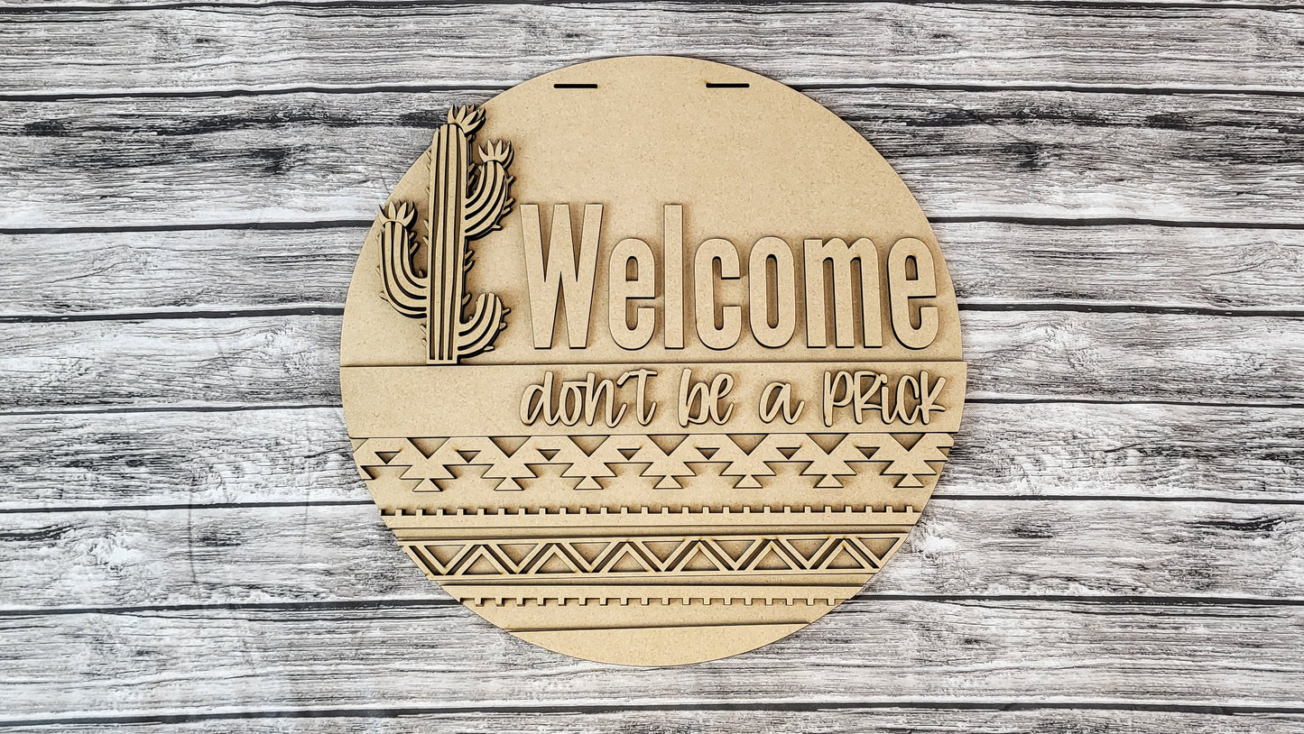 Welcome Don't Be A Prick Snarky Cactus Door Hanger DIY Unfinished Kit