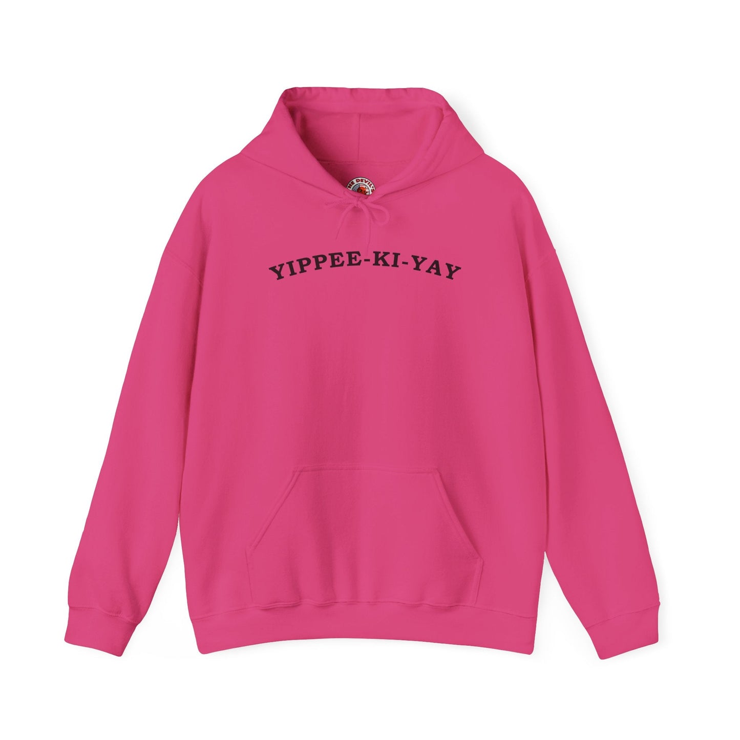 Yippee-Ki-Yay Hooded Sweatshirt