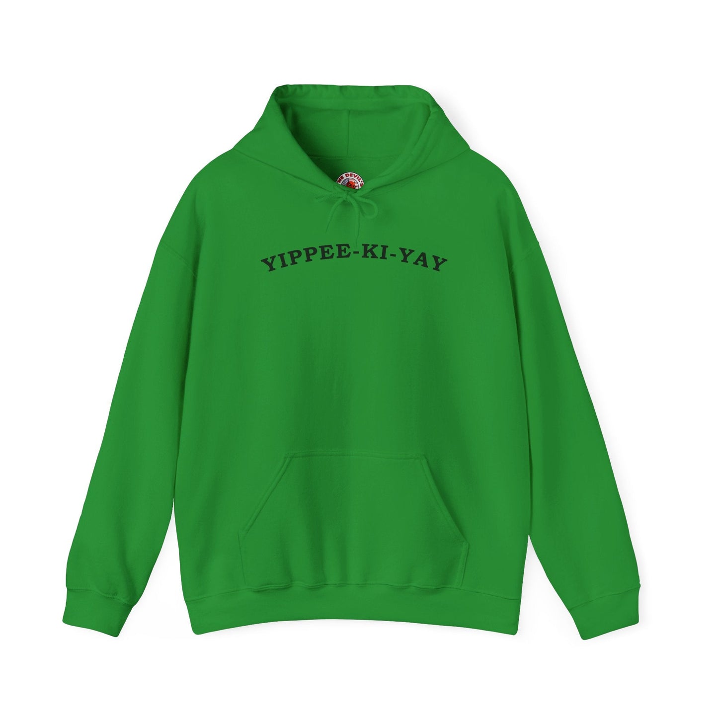 Yippee-Ki-Yay Hooded Sweatshirt