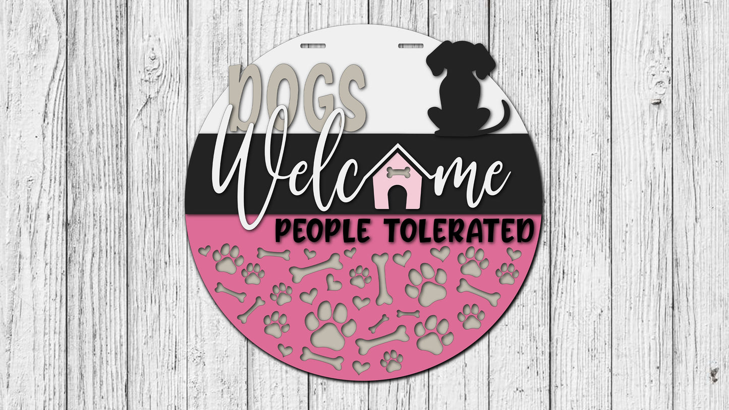 Dogs Welcome People Tolerated Door Hanger - Finished