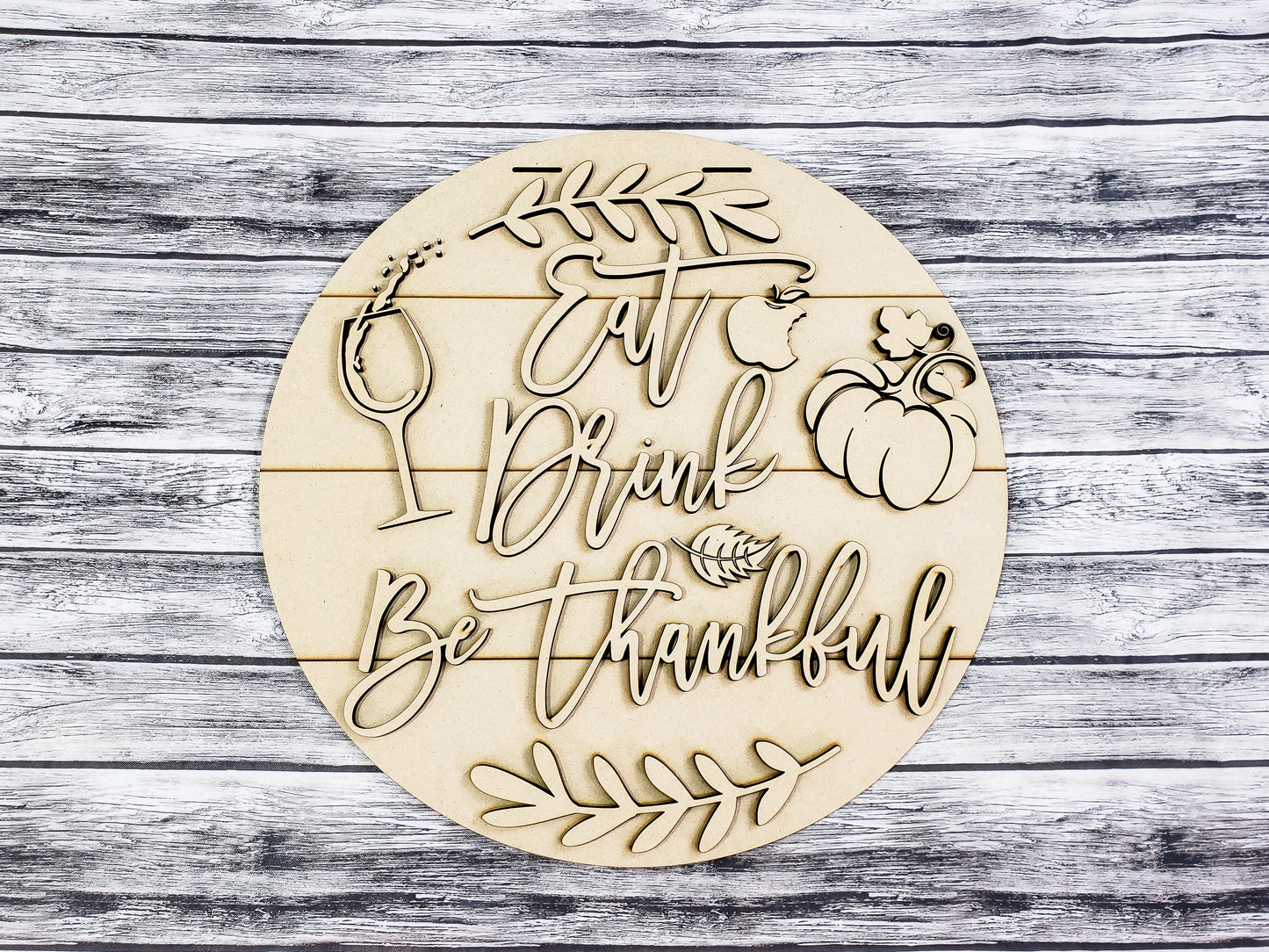 Eat Drink Be Thankful 18inch Door Hanger Unfinished Kit