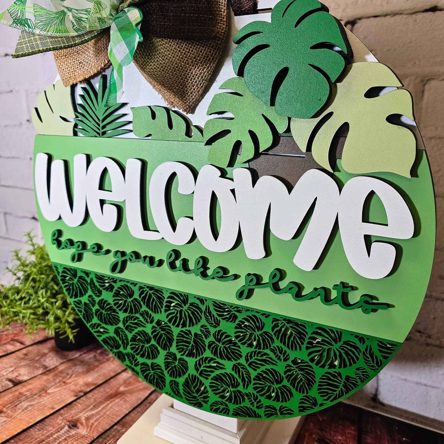 Welcome Hope You Like Plants - Finished