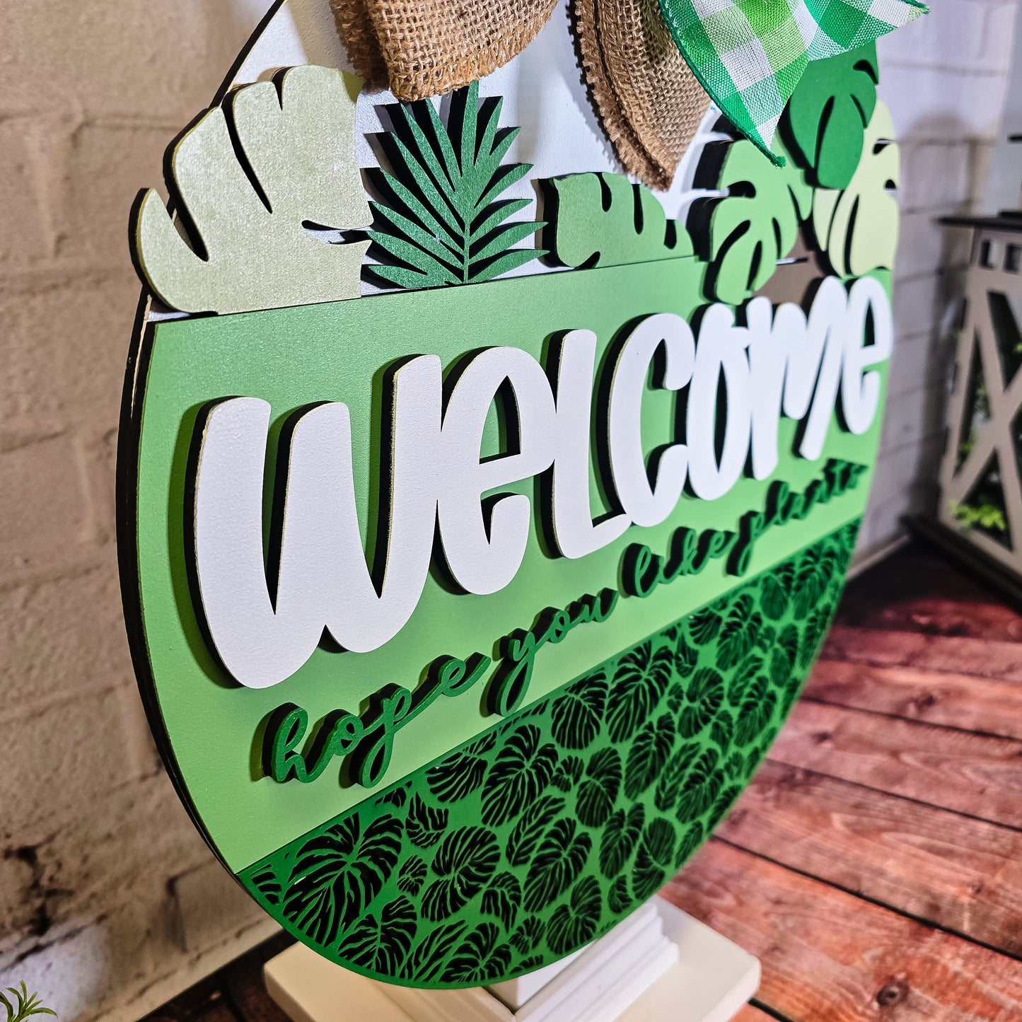 Welcome Hope You Like Plants - Finished