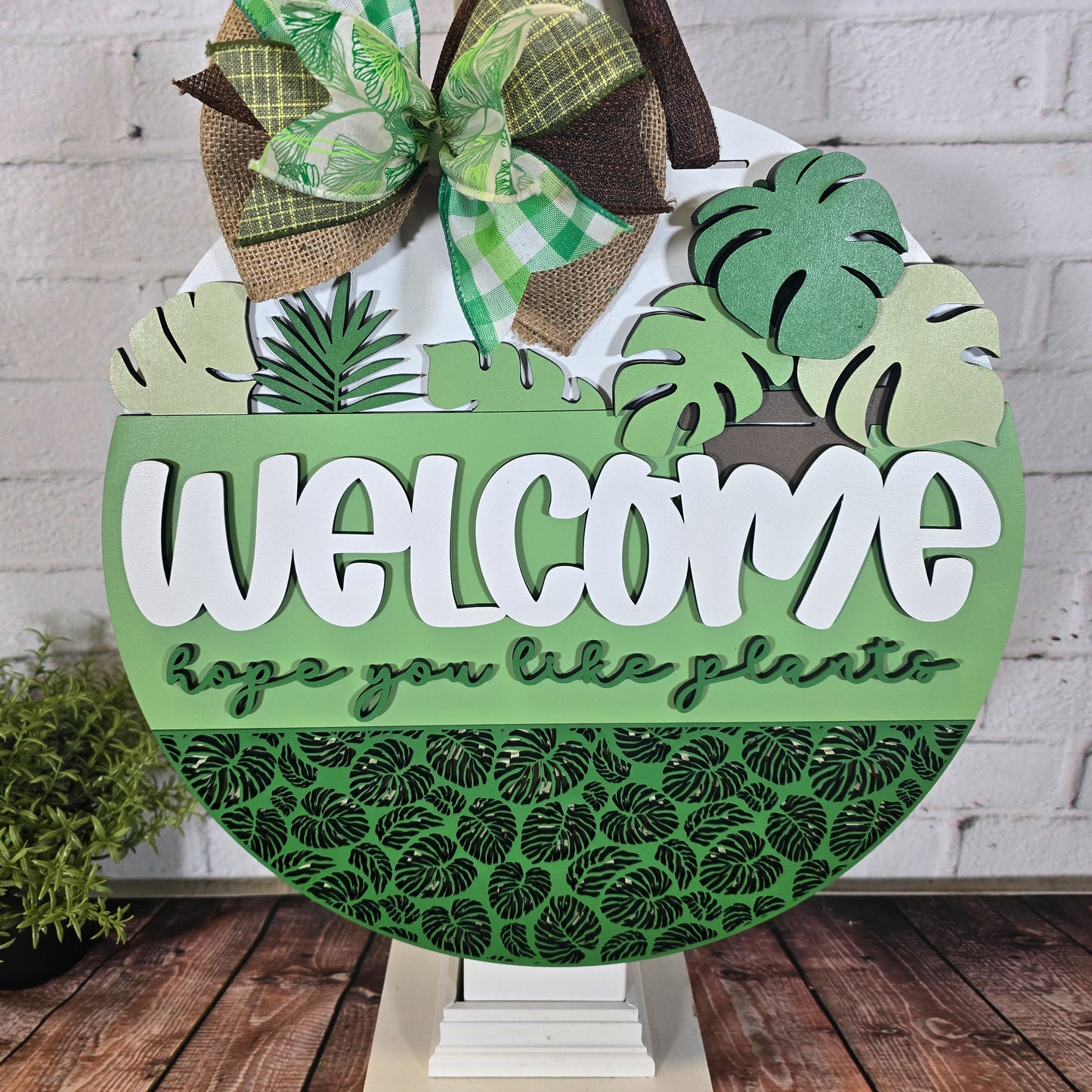 Welcome Hope You Like Plants - Finished