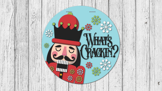 What's Crackin Nutcracker Door Hanger - Finished