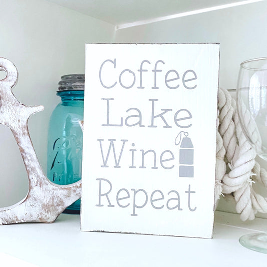 Coffee Lake Drink Repeat Sign- CUSTOMIZED