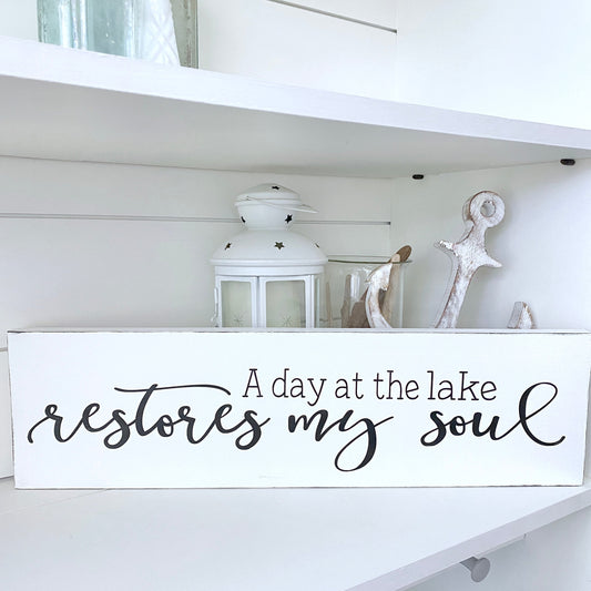 A Day At The Lake Restores My Soul Sign